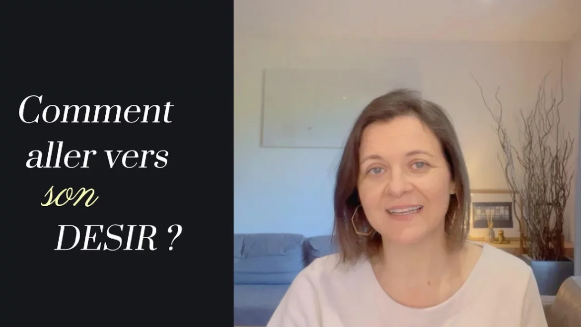 Comment aller vers son désir ?