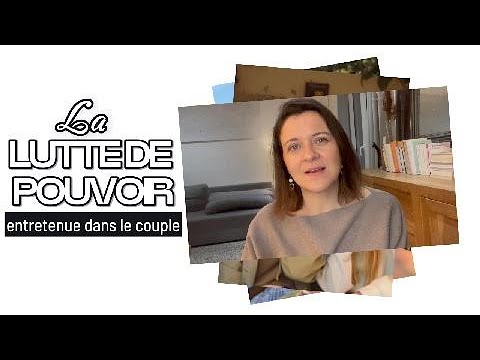 Les schémas de vie qui entretiennent la lutte de pouvoir dans le couple