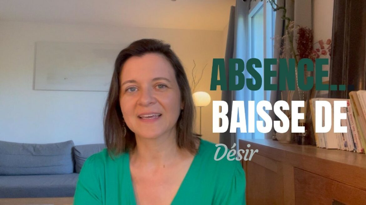 Comment faire face à une absence ou une baisse désir ?
