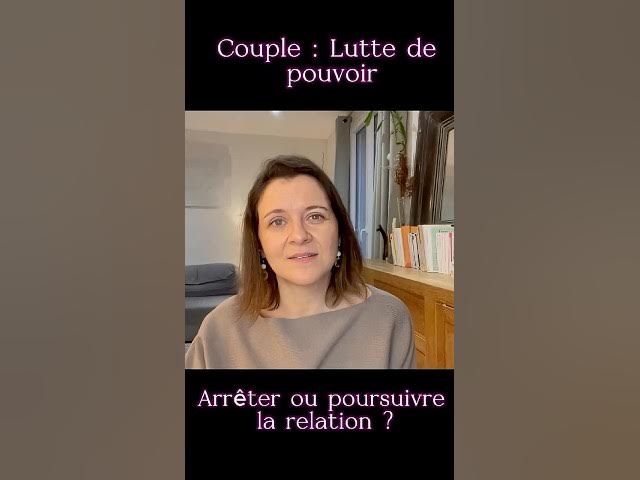 RELATION Arrêter ou poursuivre la lutte de pouvoir en amour