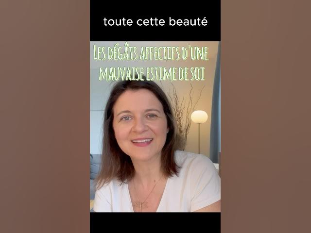 Les dégâts d&rsquo;une mauvaise estime de Soi
