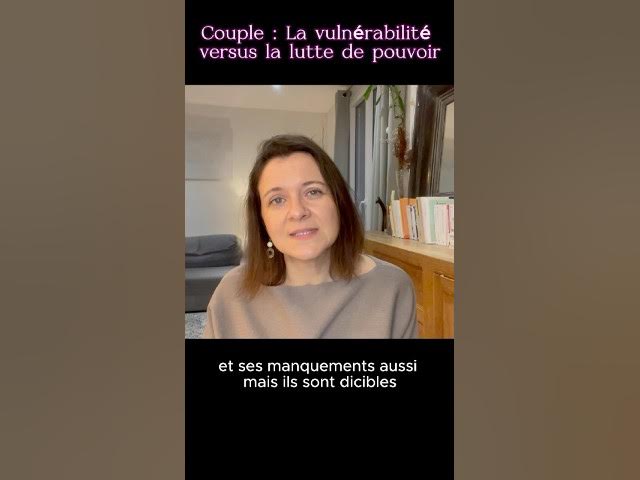 COUPLE Vulnérabilité ou pouvoir en jeu